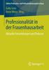 The Professionalitat In Der Frauenhausarbeit : Aktuelle Entwicklungen Und Diskurse : 7 Book