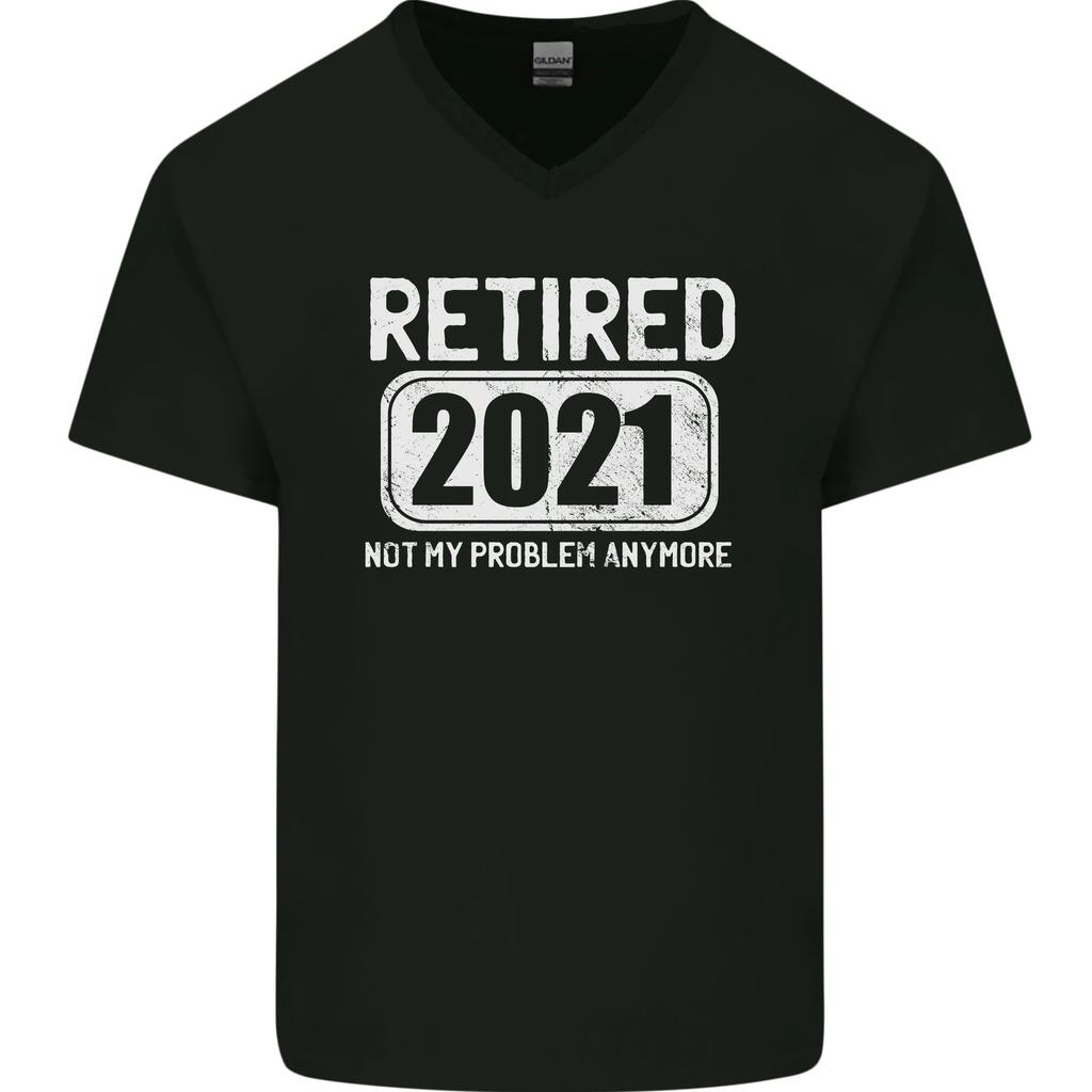 Not My Problem 2021 Retirement Retired Mens VNeck Cotton T-shirt