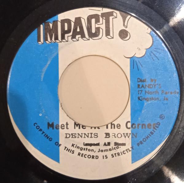 7-дюймовая пластинка ДЕННИС БРАУН, IMPACT ALL STARS - Meet Me At The Corner NONE Impact! 1972 Ямайка, использовано регги, ска и даб