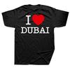 Смешные футболки I Love Dubai Летний стиль Графические Хлопок Уличная одежда Короткий рукав Подарки на день рождения Футболка Мужская одежда