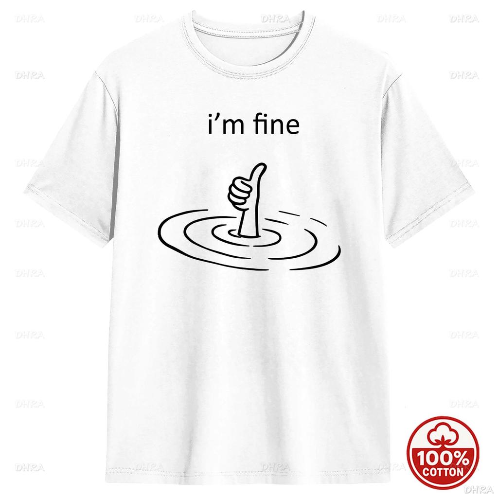 I Am Fine TShirt Summer Hipster Tees Unisex Soft Cotton All Season Loose Sport ONeck Funny Tees ShortSleeve Streetwear Tshirt