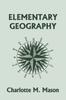 The Elementary Geography, Book I In the Ambleside Geography Series (Yesterday's Classics) Book