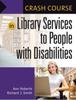 Книга Crash Course In Library Services To People with Disabilities