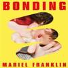 Bonding by Mariel Franklin Hardback Book 9781035016570