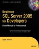 Книга Beginning SQL Server 2005 for Developers : From Novice To Professional