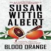 Blood Orange by Susan Wittig Albert Paperback Book 9780425280010