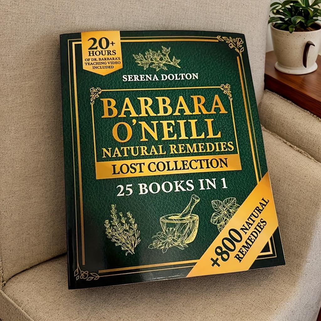 Barbara O'Neill Natural Herbal Remedies Complete Collection: 800+ Natural Remedies for Holistic Health, Well-being & Drug-Free Lifestyle