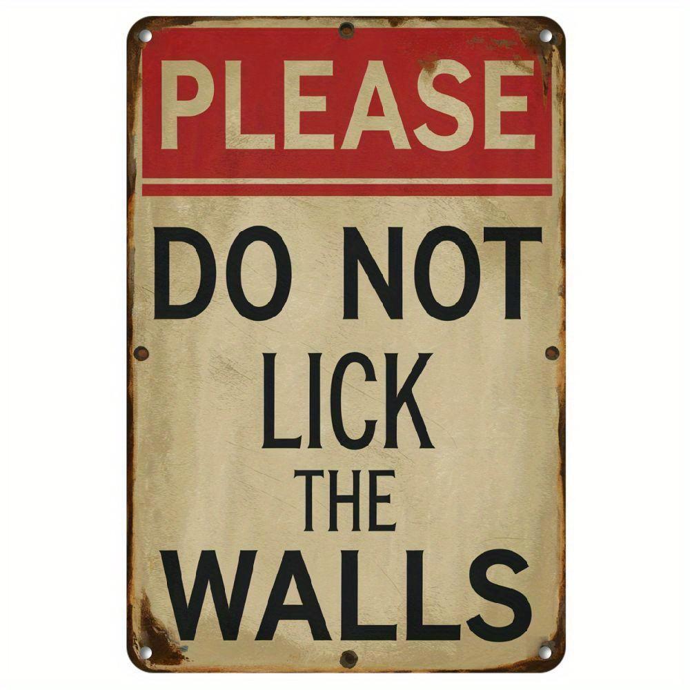 Hisun Tin Sign HD Tin Sign Please Do Not Lick The Walls Funny Retro Metal Tin Sign for Home Wall Decor