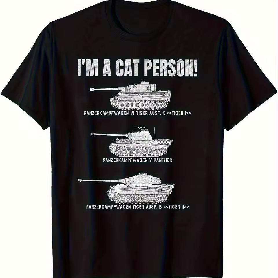 Men's Military Tank TShirt Funny I'm A Cat Person! Panzer VI Tiger Panther Design Black Fit Casual Tee for Buffs New 2026 Summer