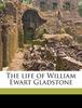 Книга The Life Of William Ewart Gladstone by John Morley - Paperback