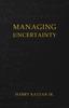 Книга Managing Uncertainty