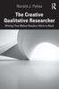 Книга The Creative Qualitative Researcher : Writing That Makes Readers Want To Read