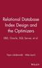 Книга Relational Database Index Design and the Optimizers : DB2, Oracle, SQL Server, Et Al.