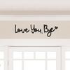 Love You Bye Wooden Sign Wall Decoration Sign Family Entryway Decor Above Door