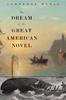 Книга The Dream of the Great American Novel
