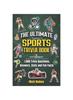 Книга The Ultimate Sports Trivia Book : 1,000 Trivia Questions, Answers, Stats and Fun Facts I 25 Different Sport Categories