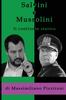 Книга Salvini E Mussolini - Il Confronto Storico : Come E Perche Il Duce E Migliore Del Capitano