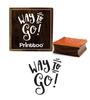 Printtoo Way To Go Word Design Diary Card Square Wooden Rubber Stamp Block-2 X 2
