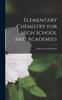Книга Elementary Chemistry for High School and Academies