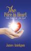 Книга The Pure In Heart : How You Can See God