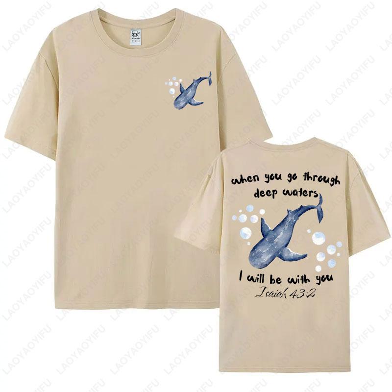 When You Go Through Deep Waters Printing Tshirt Christian Bible Verse Shirt Whale Shark Ocean Lover Gift Isaiah 432 Cotton Tees