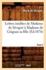 Книга Lettres Inedites De Madame De Sevigne A Madame De Grignan Sa Fille. Tome 2 (Ed.1876)