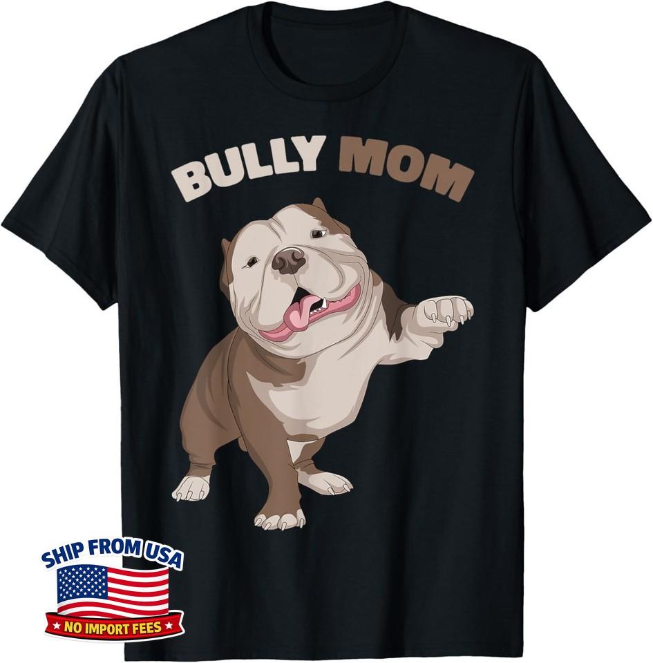 American Bully Mom Dog Mama Funny Women Gift Unisex T-Shirt