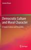 Книга Democratic Culture and Moral Character : A Study In Culture and Personality