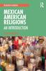 Книга Mexican American Religions : An Introduction