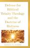 Книга Defense for Biblical Trinity Theology and the Doctrine of Holiness