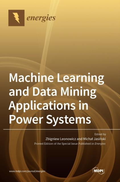 The Machine Learning and Data Mining Applications In Power Systems Book
