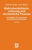 Книга Wahrscheinlichkeitsrechnung Und Stochastische Prozesse : Grundlagen Fur Ingenieure Und Naturwissenschaftler