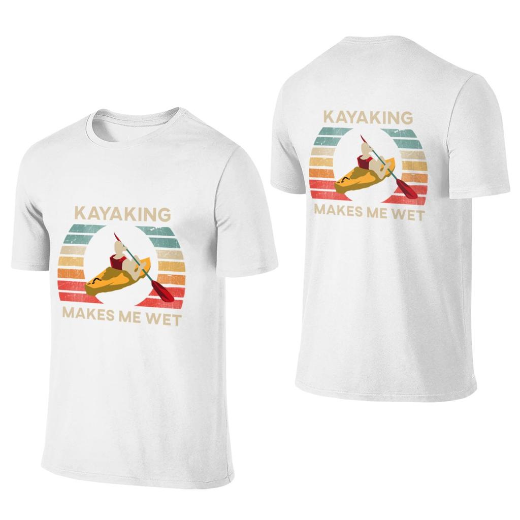 Kayaking Makes Me Wet Abrasionresistant Reversible Tshirt Koreanstyle Lazy Breathable And Skinfriendly Unisexs Tshirts