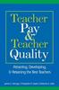 Книга Teacher Pay and Teacher Quality : Attracting, Developing, and Retaining the Best Teachers