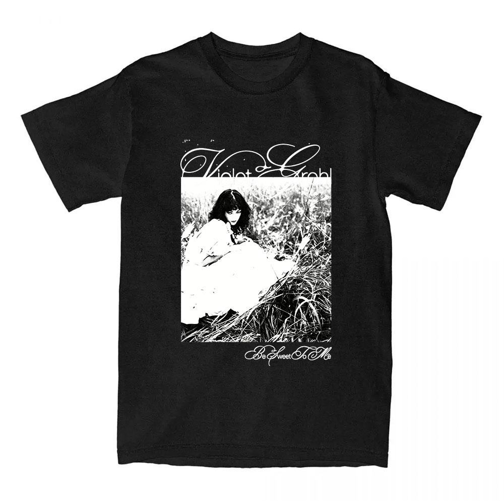 Be Sweet To Me Photo TShirt Violet Grohl Singer Design Tshirts Unisex Streetwear Short Sleeve Oneck Female Tees Graphic Merch