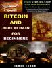 Книга Bitcoin And Blockchain Basics Explained : Your Step-By-Step Guide From Beginner To Expert In Bitcoin, Blockchain And Cryptocurrency Technologies : 1