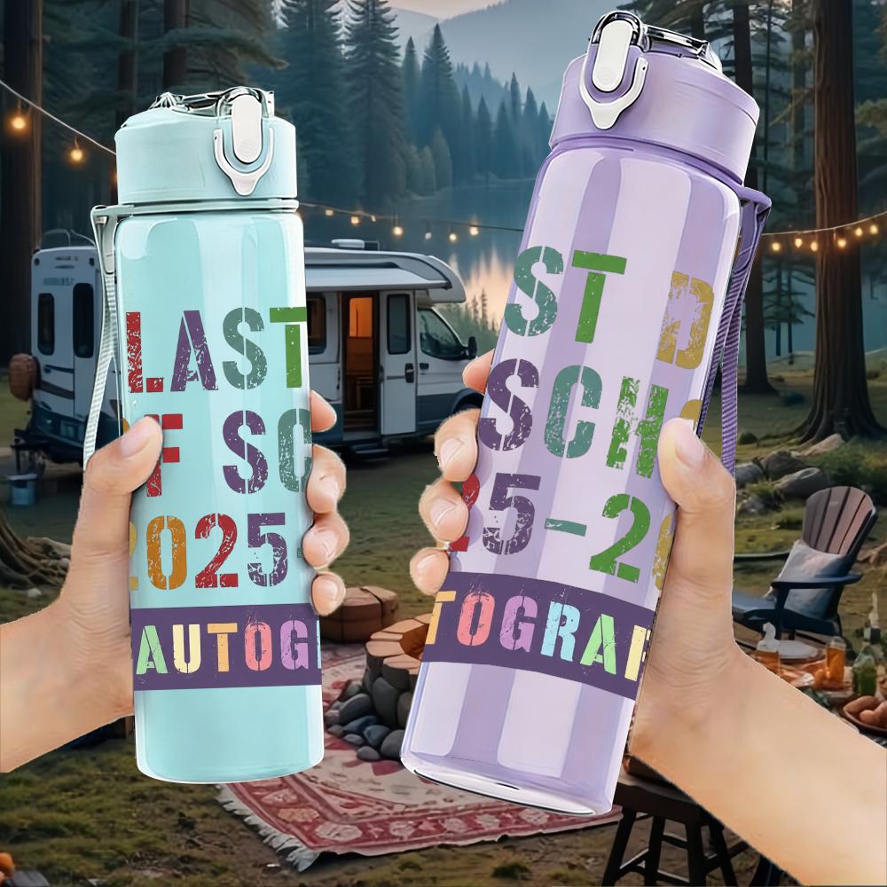 1PC Last Day Of School 2025 2026 Text 750ml Color Plastic Water Bottle Leakproof Flip Straw Lid For Sports Office Home Use