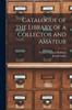 Книга Catalogue of the Library of a Collector and Amateur