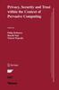 The Privacy, Security and Trust Within the Context of Pervasive Computing : 780 Book