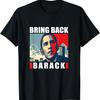 I Miss Obama T-Shirt- Bring Back Barack Obama Shirt T-Shirt