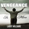 Vengeance Is Mine by Larry Williams Paperback Book 9781452093529