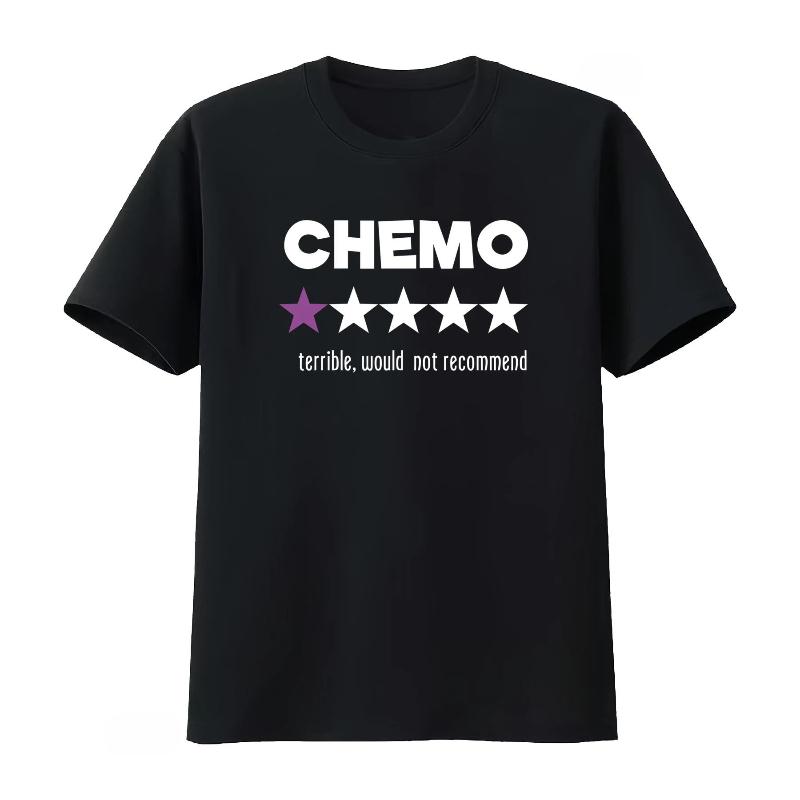 Funny Chemo T-Shirt with Star Design for Cancer Survivors Sarcastic Chemotherapy Recommendation Men's Clothing Summer T Shirt