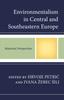 Книга Environmentalism In Central and Southeastern Europe Historical Perspectives