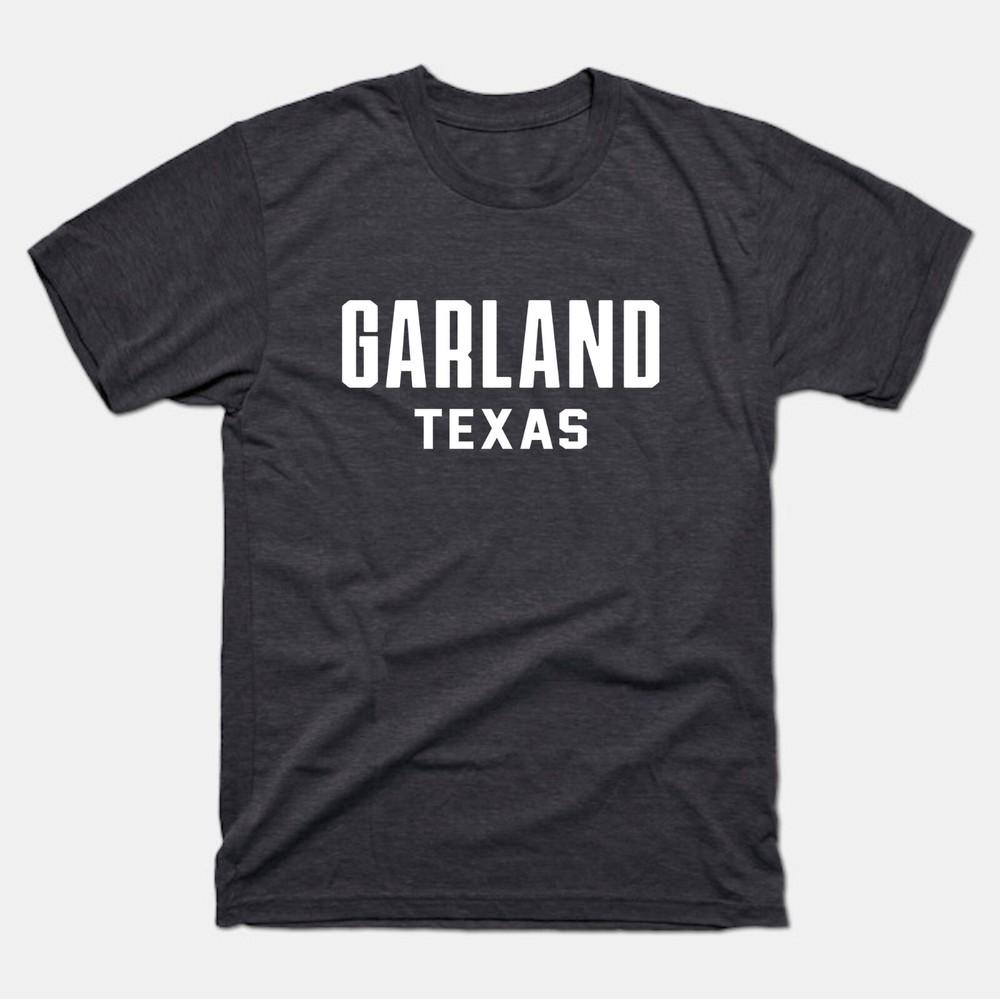 Garland Shirt | Garland Texas T-Shirt | Garland Texas Tee Shirt Unisex T-Shirt
