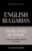 The Theme-based Dictionary British English-Bulgarian - 3000 Words : 28 Book