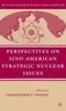 The Perspectives On Sino-American Strategic Nuclear Issues Book