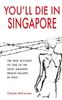Книга You'll Die In Singapore : The True Account of One of the Most Amazing Prison Escapes In WWII