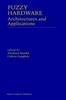 The Fuzzy Hardware : Architectures and Applications Book