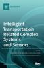 Книга Intelligent Transportation Related Complex Systems and Sensors