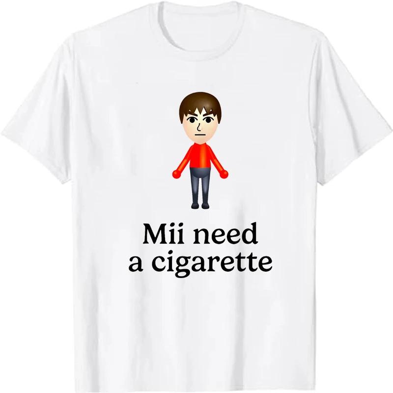 Mii Нужна Сигарета Девушки Парни Принтованная Футболка Смешная Женская Мода Повседневная Футболка с Коротким Рукавом и Круглым Вырезом
